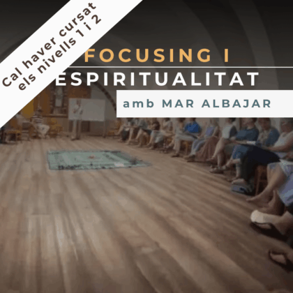 15, 16 Març 2025 | Focusing i espiritualitat